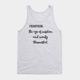 Menopause: The Age of Wisdom and Wonky Thermostat Tank Top